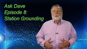 Station Grounding for Amateur Radio: Ask Dave Episode 8