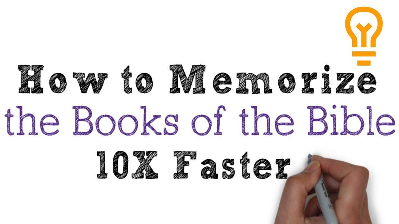 How To Memorize The Books Of The Bible In Order in Less Than 1 Hour How To Memorize The Books Of The Bible In Order in Less Than 1 Hour