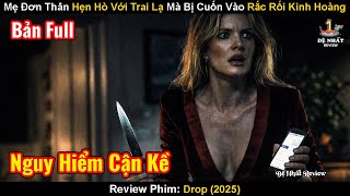 Download Lagu Mẹ Đơn Thân Hẹn Hò Với Trai Lạ Mà Bị Cuốn Vào Rắc Rối Kinh Hoàng | Review Phim: Drop (2025) MP3