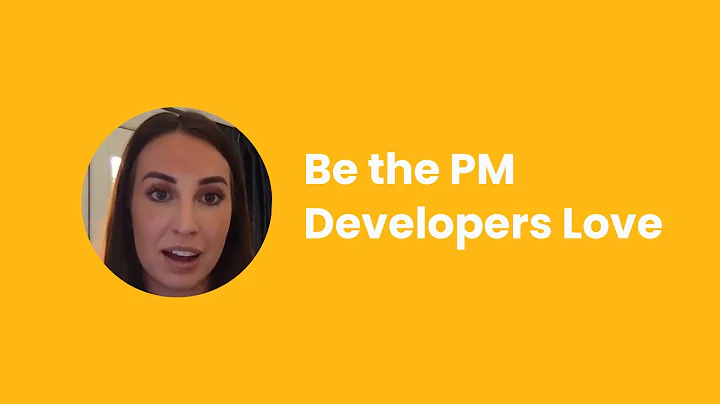How To Become the PMDevelopers Love - Alexa Alfonso