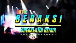 Asran keyboard - beraksi 🤘 (breaklatin remix)