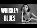 Whiskey Blues - Relaxing Blues Blues Music - Best Blues Music Of All Time - Slow Blues