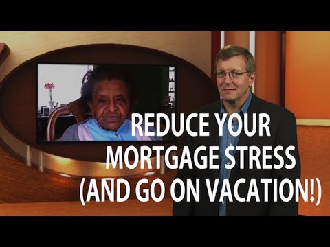 Reduce your mortgage stress (and go on vacation!) with a Reverse Mortgage