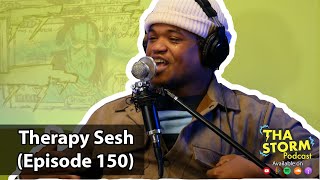 Therapy Sesh (Episode 150)