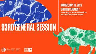 LIVE: Opening Ceremony &amp; High-Level panel on Investing in Animal Health at the 93rd General Session