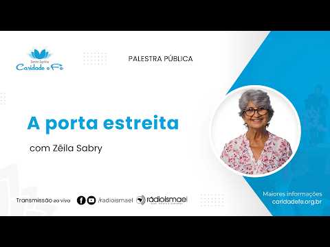 A porta estreita | Palestra com Zêila Sabry