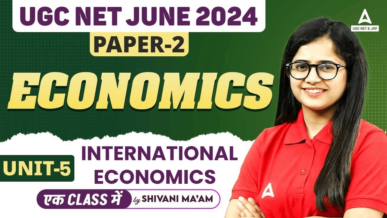 UGC NET Economics Unit 5 | International Economics By Shivani Ma'am