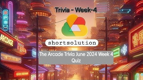 The Arcade Trivia June 2024 Week 4 Quiz-solution #qwiklabs #arcade #gcp #shortsolution #googlecloud