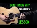 How To Play Don T Know Why On Guitar By Norah Jones Acoustic Guitar Lesson Tutorial LESSON How To Play Don T Know Why On Guitar By Norah Jones Acoustic Guitar Lesson Tutorial LESSON