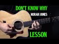 how to play "Don't Know Why" on guitar by Norah Jones acoustic guitar lesson tutorial | LESSON