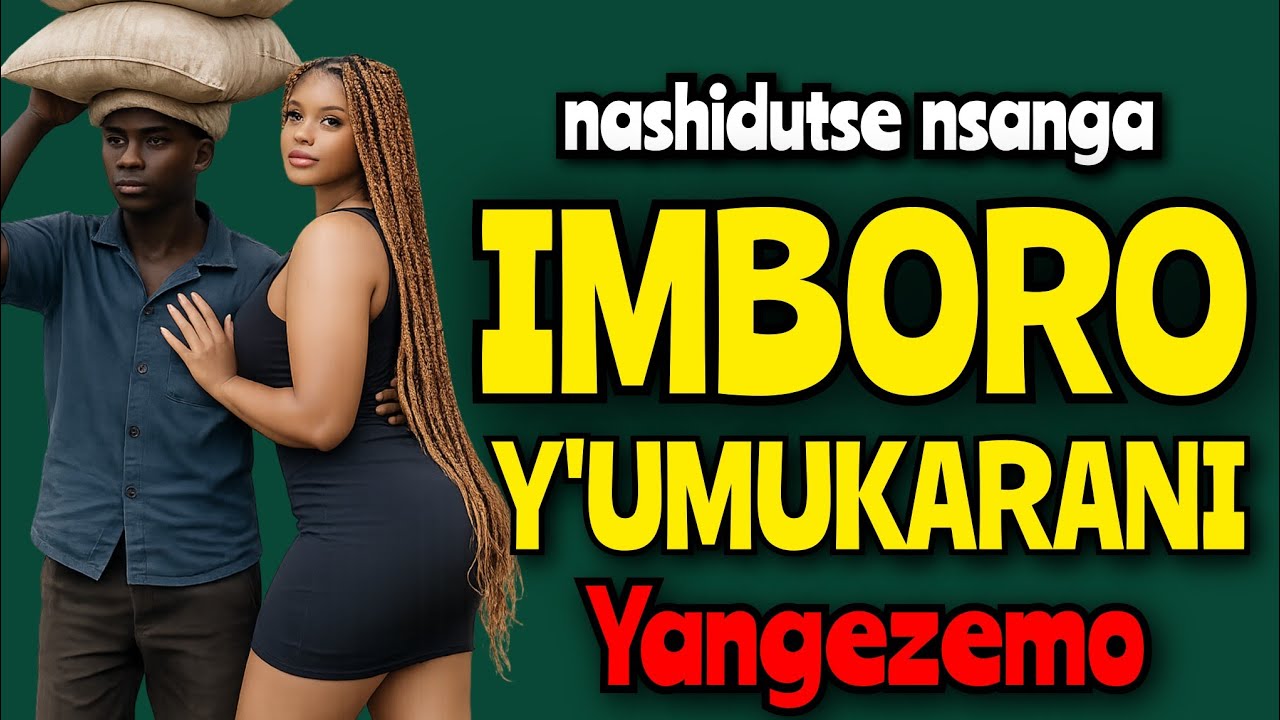 Nashidutse IMBORO YAGEZEMO kare_ Inkuru Y'urukundo rwanjye n'umukarani❣