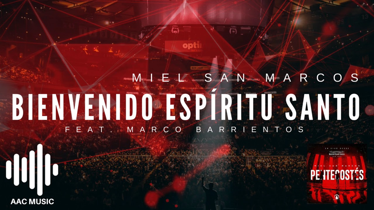 Bienvenido Espiritu Santo - Miel San Marcos (feat. Marco Barrientos) Acordes  - Chordify