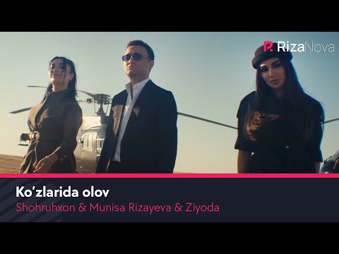 Shohruhxon & Munisa Rizayeva & Ziyoda - Ko’zlarida olov |Шохруххон & Муниса & Зиёда - Кузларида олов