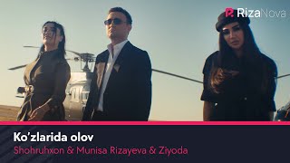 Shohruhxon & Munisa Rizayeva & Ziyoda   Ko’zlarida olov |Шохруххон & Муниса & Зиёда   Кузларида олов