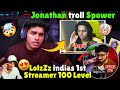 JONATHAN Troll Spower🤡✨LolzZz Indias 1st player 100 Level🆔BGMI🤯•Spower angry Reply🤬 #lolzz100 #jonny