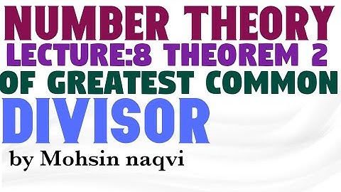 lecture#8  Theorem #2  on greatest common divisor  in Urdu Hindi