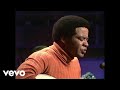 Bill Withers - Use Me (Old Grey Whistle Test, 1972)