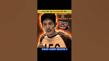 🔥💀PLAYER 456 VS PLAYER 096💀🔥 #SquidGame3 #shorts #ytshorts #trending #viralvideo #edits