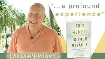 A Profound Experience of the Miracle — David Hoffmeister ACIM