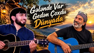 Gələndə Var Gedən Çoxdu Dünyada - Qurban Qurbanzade Ft Mehman Dərviş Vəfası Yoxdu 2026
