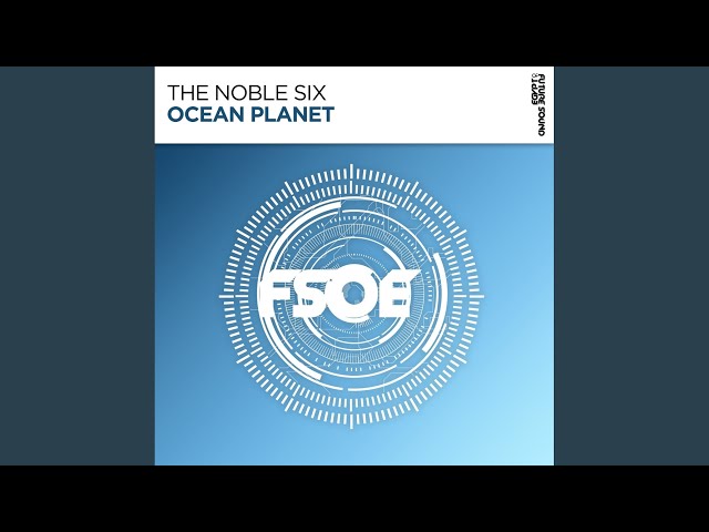 The Noble Six - Ocean Planet