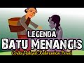 Download Lagu LEGENDA BATU MENANGIS || CERITA RAKYAT KALIMANTAN BARAT