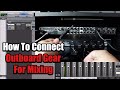 How To Connect Outboard Gear For Mixing - HipHopAudioSchool.com