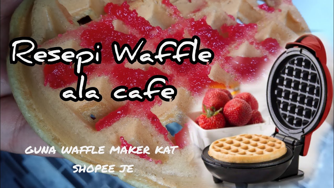 Resepi Waffle Che Nom  Resipi Waffle Yang Sedap Macam Dekat Kedai