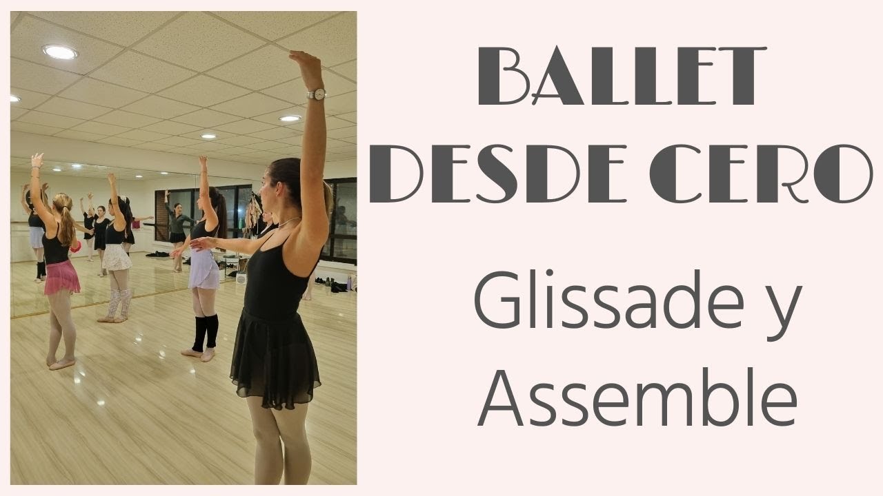 GLISSADE Y ASSEMBLE EN BALLET, QUE ES? YouTube