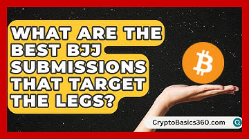 What Are the Best BJJ Submissions That Target the Legs? | Fighting Arts Lab