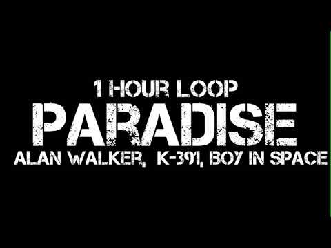 Alan Walker, K-391, Boy in Space - Paradise (1 Hour Loop)