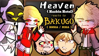 Hazbin Hotel Heaven reacts to Bakugo as Charlie's brother ❤Gacha Hazbin Hotel reacts BNHA / MHA