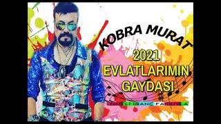 KOBRA MURAT 2021 EVLATLARIMIN GAYDASI İZMİTLİ İNANÇ FARKIYLA