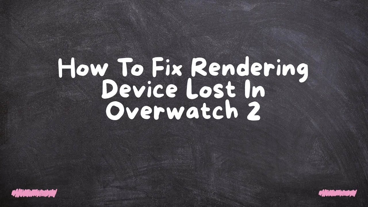How To Fix Rendering Device Lost In Overwatch 2 - YouTube