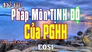 Đề tài: Pháp Môn Tịnh Độ của PGHH – Đ.Đ Eosi