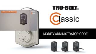 TruBolt Classic Series: Setting Administrator Code