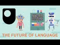 The Future of Language