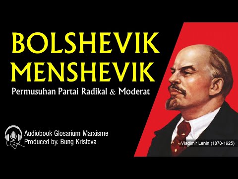 BOLSHEVIK MENSHEVIK (Permusuhan Partai Radikal & Moderat) - Audiobook Glosarium Marxisme - Part 7