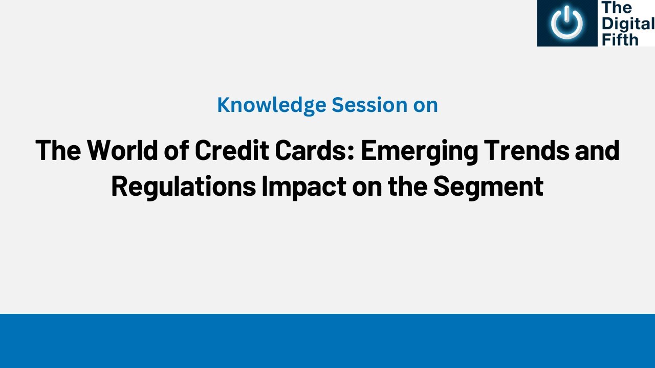 The World of Credit Cards: Emerging Trends and Regulations Impact on ...