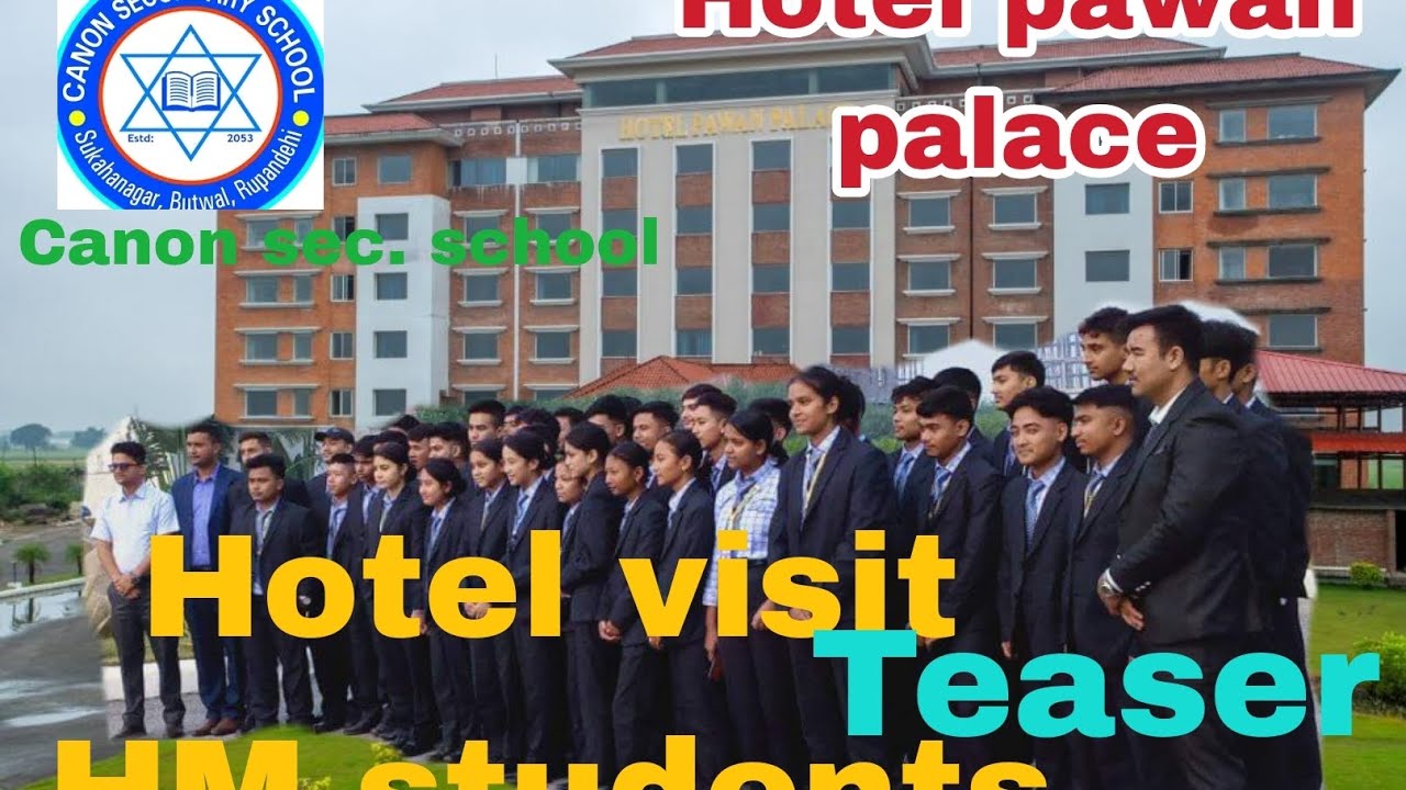 Hotel Visit by HM studentscanon secondary schoolmanish vlogs YouTube
