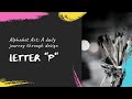 Alphabet Art: A Daily Journey Through Design | Letter P | #alphabet #calligraphy #font