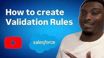 How to Create a Validation Rule in Salesforce | Step-by-Step Tutorial