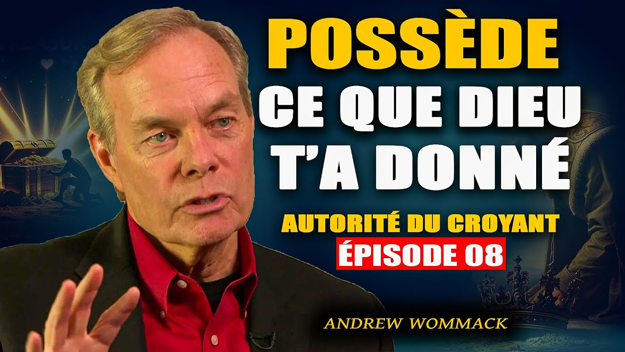 Le Mystère Révélé : L’Autorité du Croyant, Porte d’Entrée vers l’Abondance de Dieu / Andrew Wommack