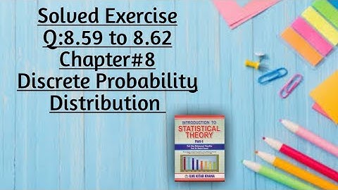 Solved Exercise Q:8.59 to 8.60 (Part#8) By Sher Muhammad Chaudhry |Chapter#8