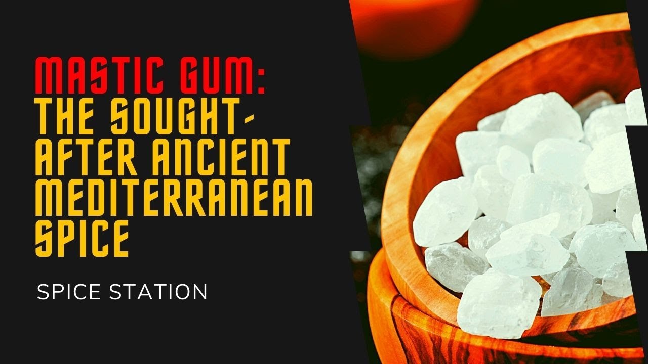 Mastic Gum: The Sought-After Ancient Mediterranean Spice 