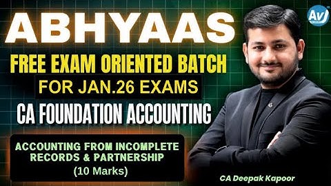 Accounts from Incomplete Records + Partnership | Free Exam-oriented Batch | CA Foundation Accounting