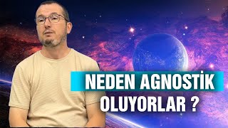 Neden Agnostik Oluyorlar? Kerem Önder