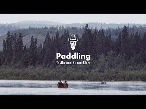 Paddling the Teslin and Yukon River