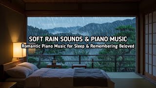 I Miss You : Relaxing Piano Music & Soft Rain Sounds For Sleep & Remembering Beloved screenshot 2