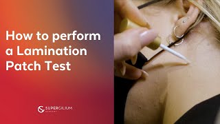 How to perform a Lamination Patch Test | Supercilium